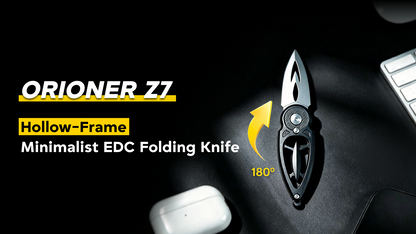 ORIONER Z7: Minimalist Hollow-Frame EDC Folding Knife